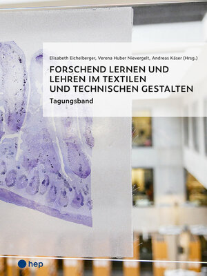 cover image of Forschend lernen und lehren im Textilen und Technischen Gestalten (E-Book)